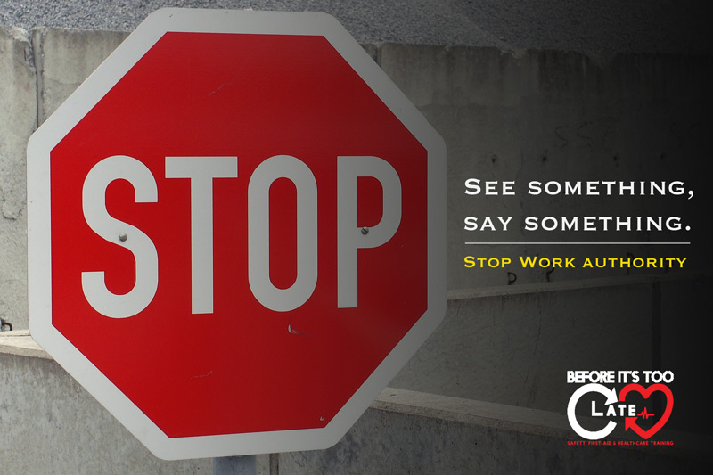 See Something, Say Something: Stop Work Authority